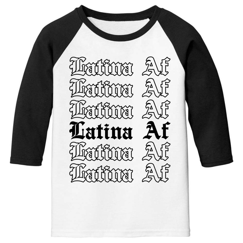 Latina Af For Light Youth 3/4 Sleeve by autlu2024 | Artistshot