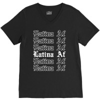 Latina Af For Dark V-neck Tee | Artistshot