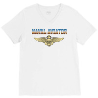 Fly Naval Aviator Classic Naval Officer Pilot Wing Navy Sweatshirt V-neck Tee | Artistshot