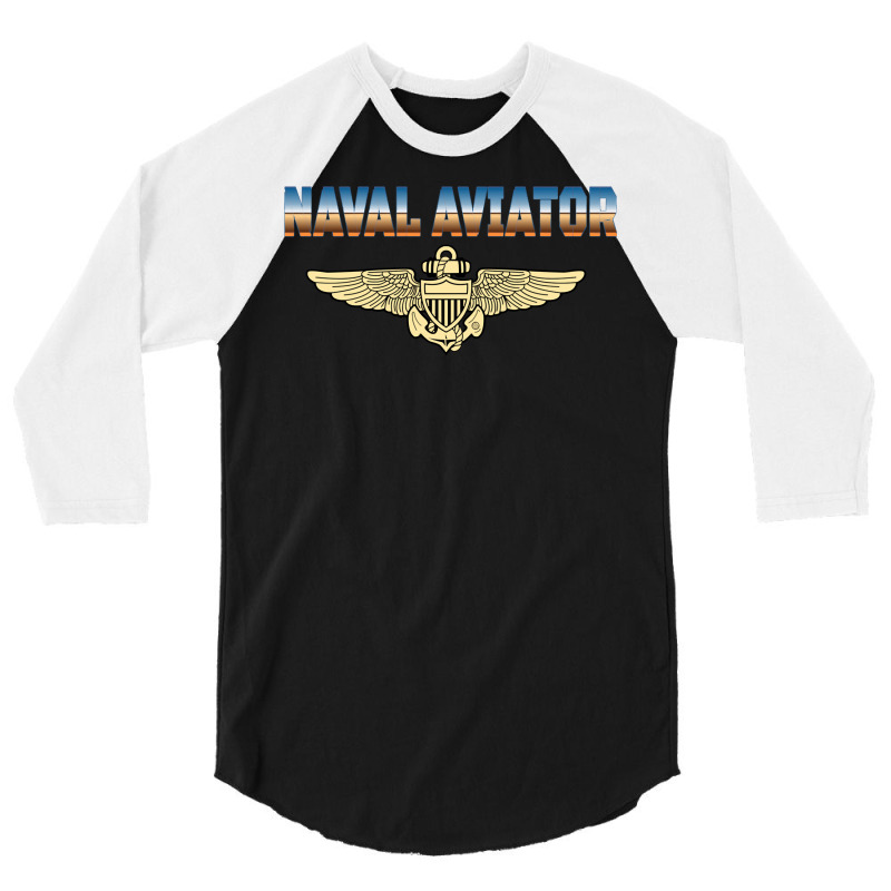 Fly Naval Aviator Classic Naval Officer Pilot Wing Navy Sweatshirt 3/4 Sleeve Shirt by swaratpoavonabil | Artistshot