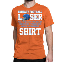 Custom Fantasy Football Auto Draft Is For Loser Fun Season Novelty T Shirt  T-shirt By Custom-designs - Artistshot