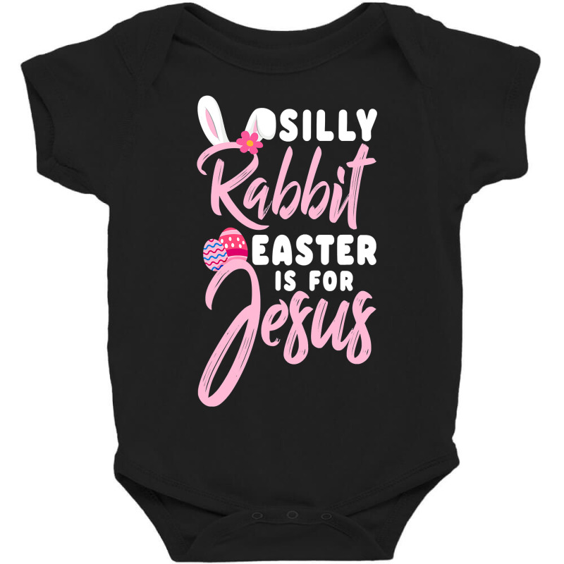 Cute Silly Rabbit Easter Is For Jesus Christians Tshirt Gift Baby Bodysuit | Artistshot