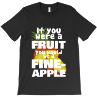 Fine Apple For Dark T-shirt | Artistshot