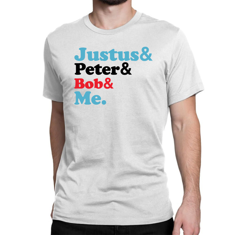 Justus Peter Bob Me For Light Classic T-shirt by autlu2024 | Artistshot