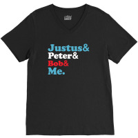 Justus Peter Bob Me For Dark V-neck Tee | Artistshot