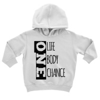 Work Out Funny Workout Motivational One Life Body Chance Tank Top Toddler Hoodie | Artistshot