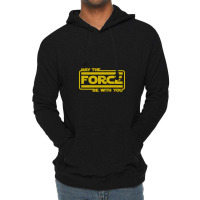 May The Force Be With You Lightweight Hoodie | Artistshot