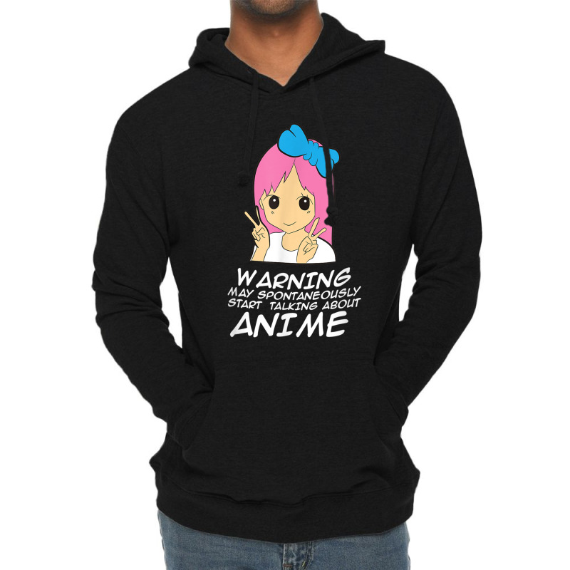 Anime Warning May Spontaneously Start Talking About Anime Lightweight Hoodie | Artistshot