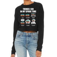 Camping Things I Do In My Spare Time Funny Camper Day Gifts Cropped Sweater | Artistshot