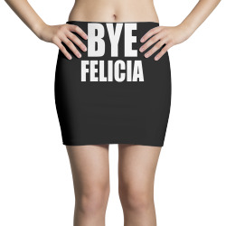 felicia bye funny tshirt Mini Skirts | Artistshot
