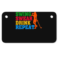 Funny Women Golfer Golf Lover Swing Swear Drink Repeat Motorcycle License Plate | Artistshot