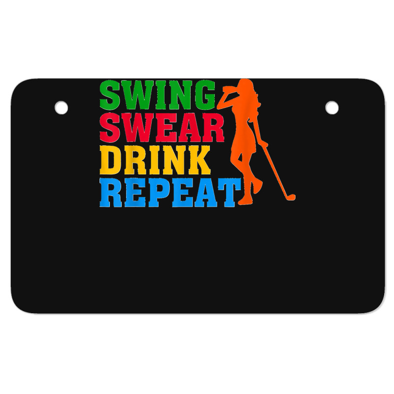 Funny Women Golfer Golf Lover Swing Swear Drink Repeat Atv License Plate | Artistshot