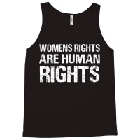 Womens Rights Are Human Rights   Protest Green Shirt March T Shirt Tank Top | Artistshot