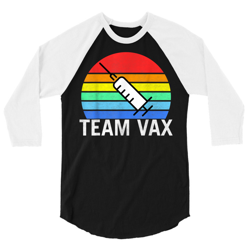 Team Vaccine Pro Vaccine Vaccination Retro Vintage T Shirt 3/4 Sleeve Shirt by beansidpeelleo | Artistshot