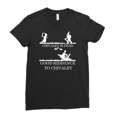 Chivalry Is Dead Ladies Fitted T-shirt Designed By Specstore