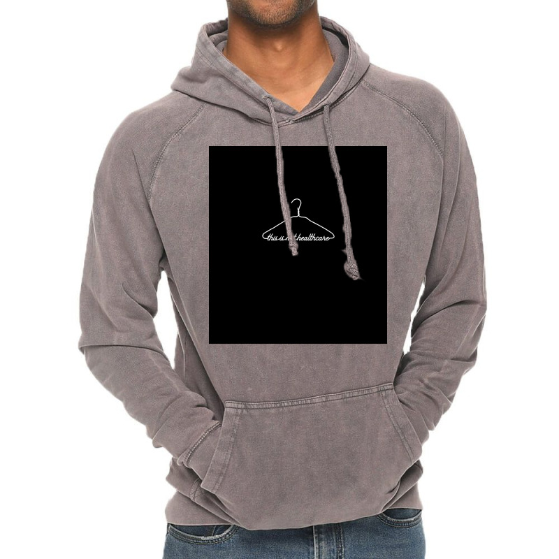 This Coat Hanger Is Not Healthcare Pro Choice My Body My Choice Sleeve Vintage Hoodie | Artistshot