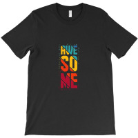 Awesome T-shirt | Artistshot