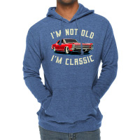 I’m Not Old I’m Classic Retro Vintage Car Men Women Funny T Shirt Lightweight Hoodie | Artistshot