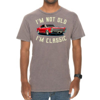 I’m Not Old I’m Classic Retro Vintage Car Men Women Funny T Shirt Vintage T-shirt | Artistshot