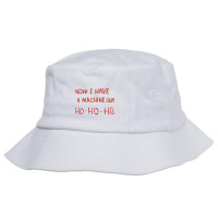 Now I Have A Machine Gun   Die Hard Bucket Hat | Artistshot