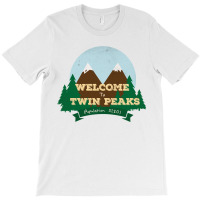 Welcome To Twin Peaks T-shirt | Artistshot