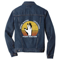 Drink Water Love Hard Fight Racism T Shirt Men Denim Jacket | Artistshot