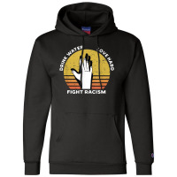 Drink Water Love Hard Fight Racism T Shirt Champion Hoodie | Artistshot