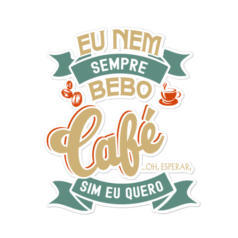 Eu Nem Cafe Clone T Shirt Sticker | Artistshot