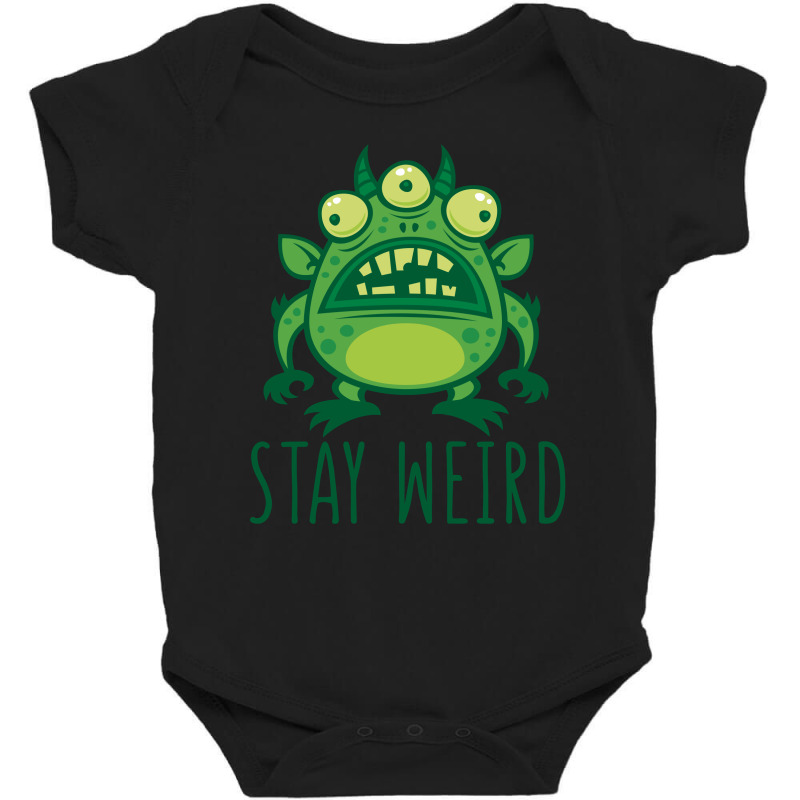 Stay Weird Alien Monster Baby Bodysuit | Artistshot