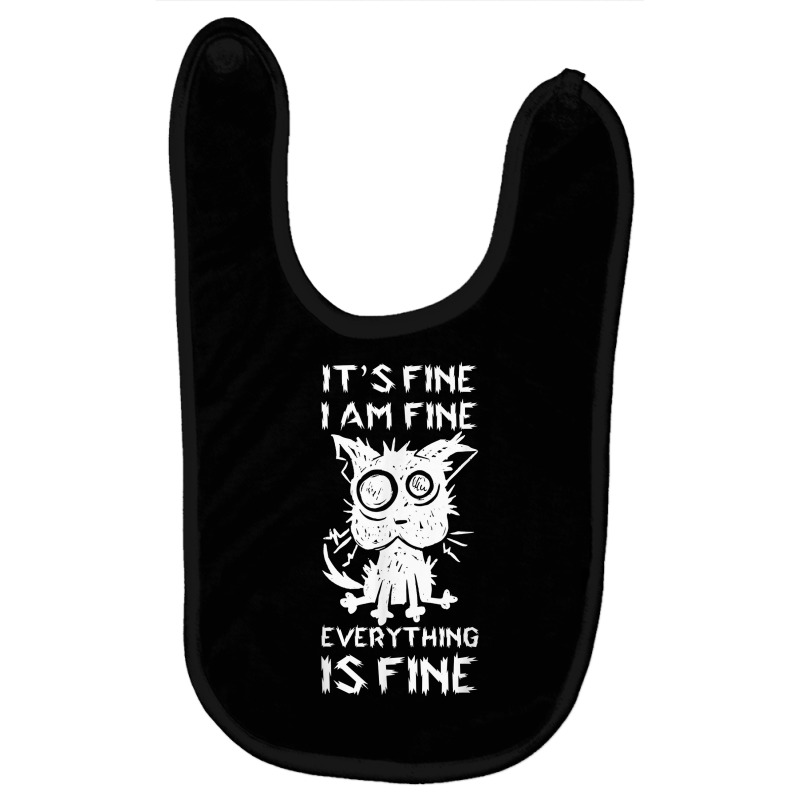 It's Fine I'm Fine Everything Is Fine Stressed Out Black Cat T Shirt Baby Bibs by sowleomballoucgp | Artistshot