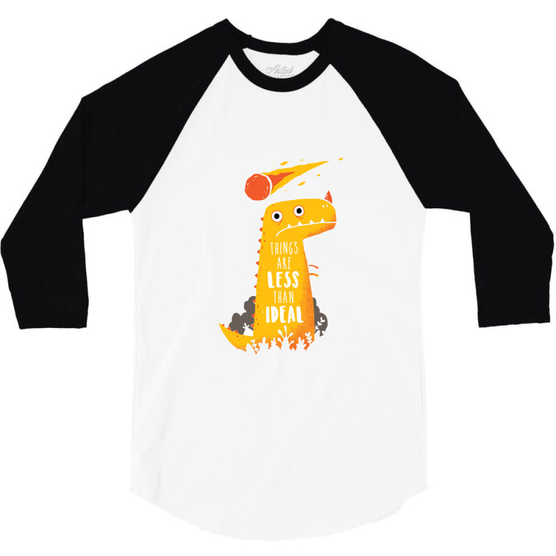 Less Than Ideal   Dinosaur 3/4 Sleeve Shirt | Artistshot