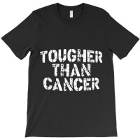 Cancer Survivor   Tougher Than Cancer Warrior T-shirt | Artistshot