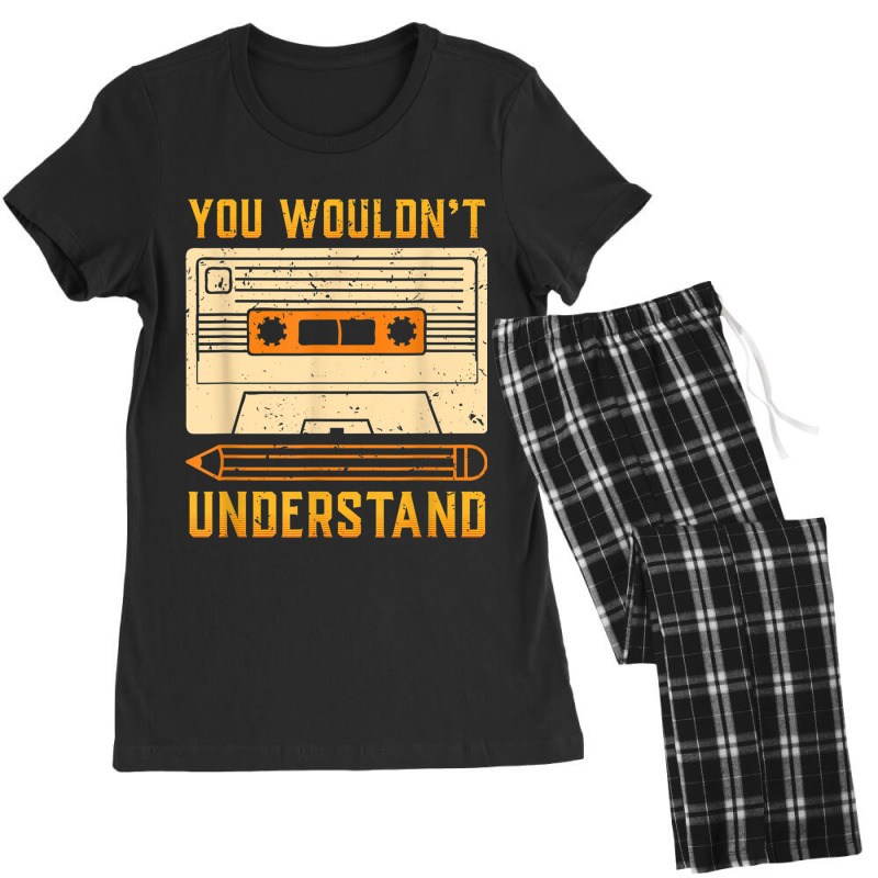 You Wouldn't Understand Gift For A 80s And 90s Music Lover Character V Women's Pajamas Set by FrederickDesign | Artistshot