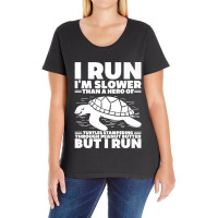 I Run I'm Slower Than A Hero Of Turtles But I Run Funny Tee Premium Ladies Curvy T-shirt | Artistshot