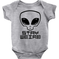 Stay Weird Alien Head Baby Bodysuit | Artistshot