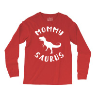 Mommy Saurus Long Sleeve Shirts | Artistshot