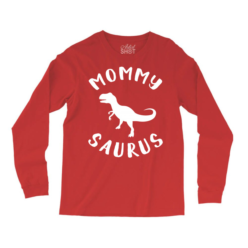 Mommy Saurus Long Sleeve Shirts | Artistshot