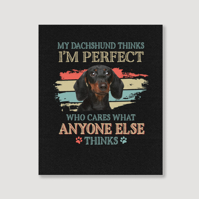 My Dachshund Thinks Tshirt Portrait Canvas Print | Artistshot