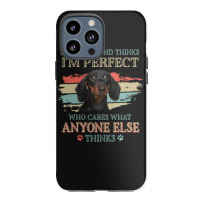 My Dachshund Thinks Tshirt Iphone 13 Pro Max Case | Artistshot