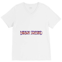 Best Barbra Streisand Music V-neck Tee | Artistshot