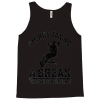 I'm Not Taking A Break The Code Is Compiling Programmer Tank Top | Artistshot