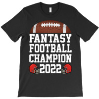 Fantasy League Champ 2022 Winner Fantasy Football Champion Sweatshirt T-shirt | Artistshot