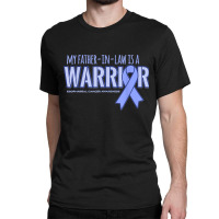 My Father In Law Is A Warrior Esophageal Cancer Classic T-shirt | Artistshot