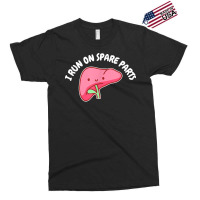 I Run On Spare Parts Liver Pun Organ Donation Awareness T Shirt Exclusive T-shirt | Artistshot