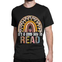 It's A Good Day To Read A Book Bookworm Book Lover Rainbow Classic T-shirt | Artistshot