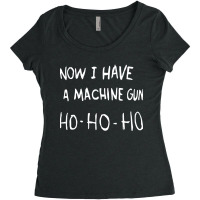 Now I Have A Machine Gun Classic Women's Triblend Scoop T-shirt | Artistshot