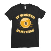 Funny It Worked At My Head Bad Shot 9 Ball Billiards T Shirt Ladies Fitted T-shirt | Artistshot