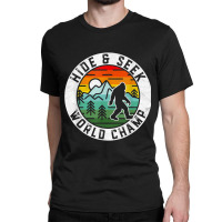 Bigfoot Hide & Seek World Champ Sasquatch Silhouette T Shirt Classic T-shirt | Artistshot