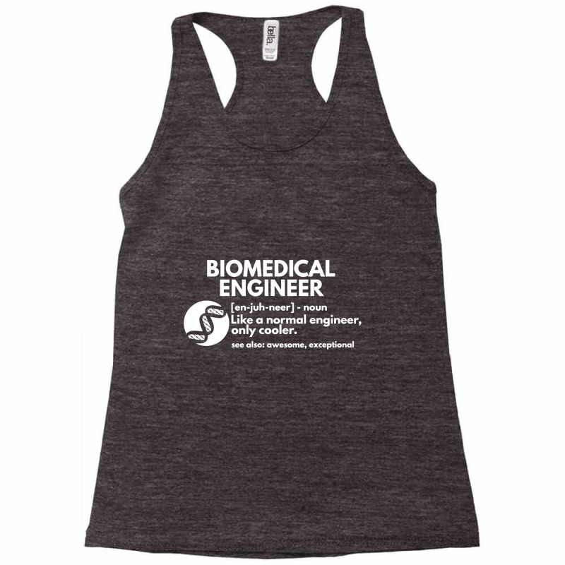 Biomedical Engineer Definition Funny Engineering T Shirt Racerback Tank by TimothyMears89 | Artistshot