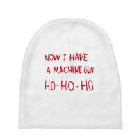 Now I Have A Machine Gun Classic Baby Beanies | Artistshot